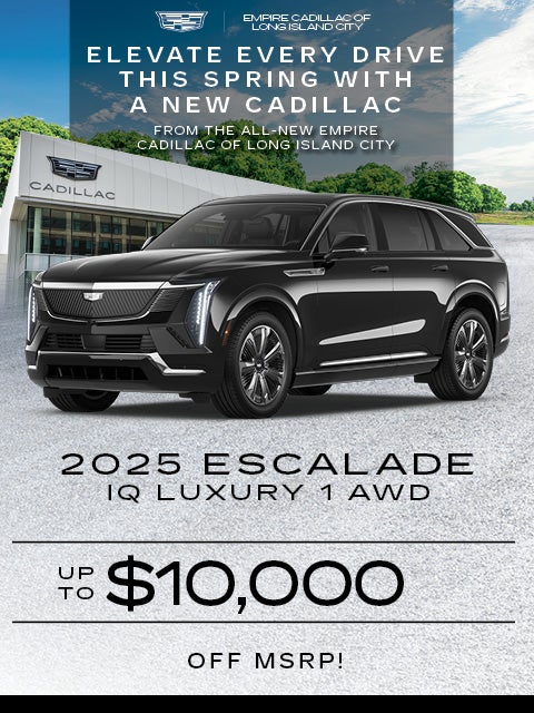 2025 Escalade IQ Luxury 1 AWD up to $10,000 off MSRP
